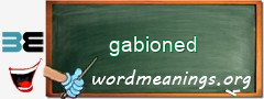 WordMeaning blackboard for gabioned